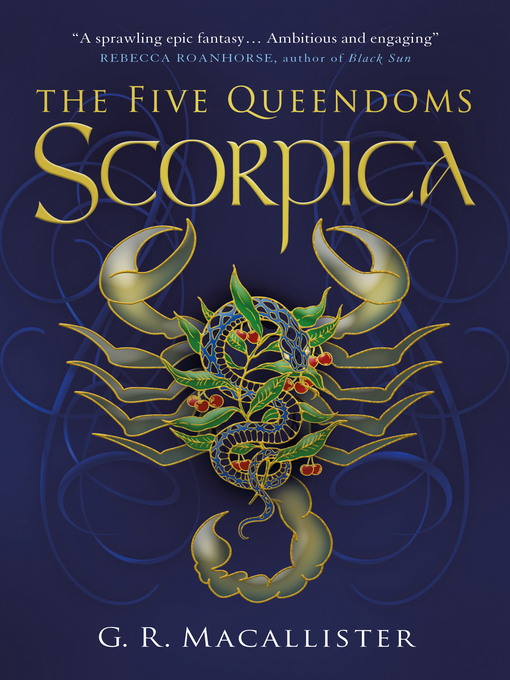 Title details for The Five Queendoms--Scorpica by G. R. Macallister - Wait list